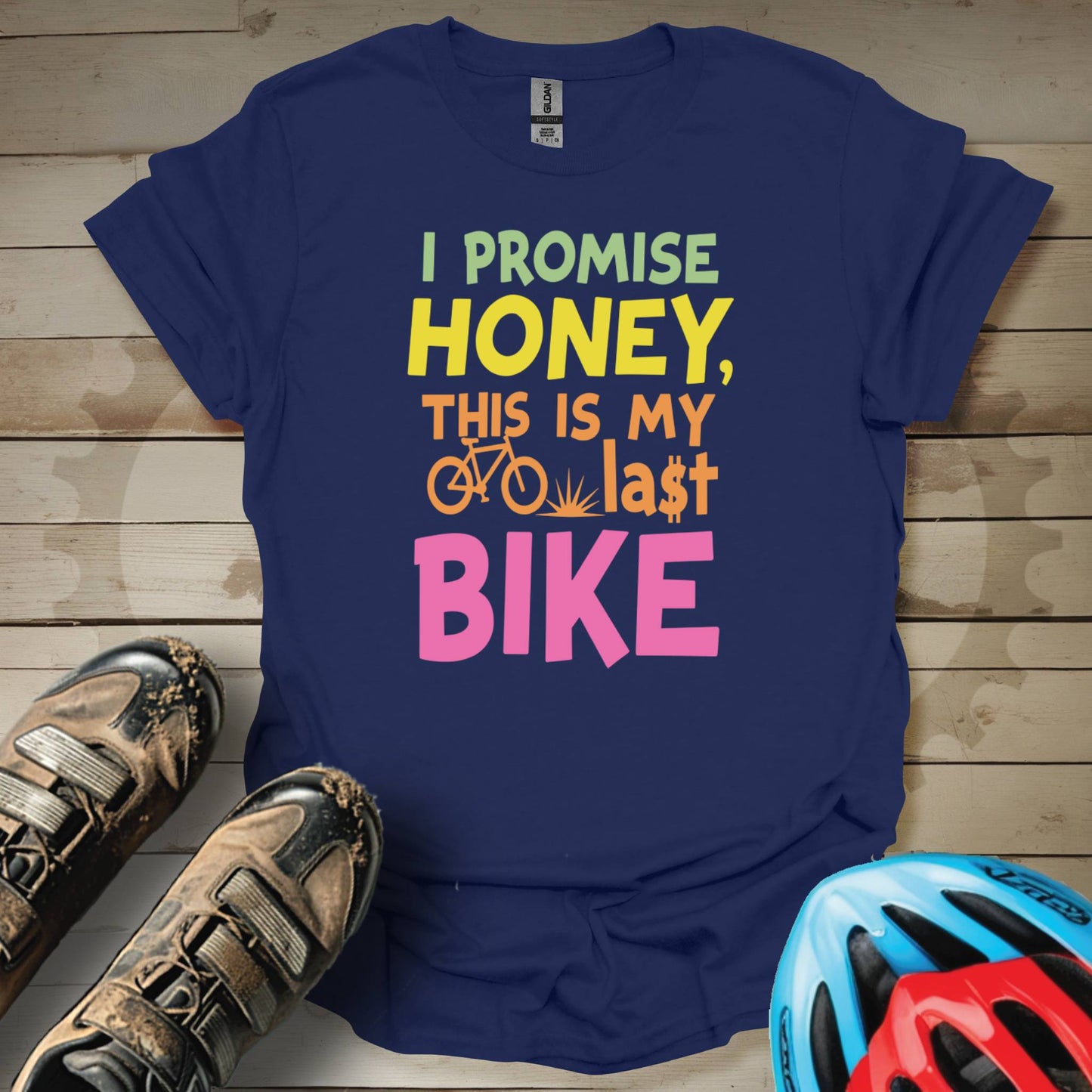 I promise Honey This Is My Last Bike T-Shirt