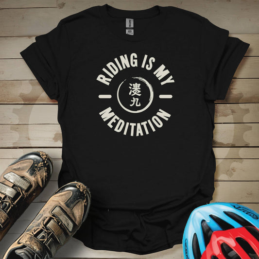 Riding is my Meditation T-Shirt