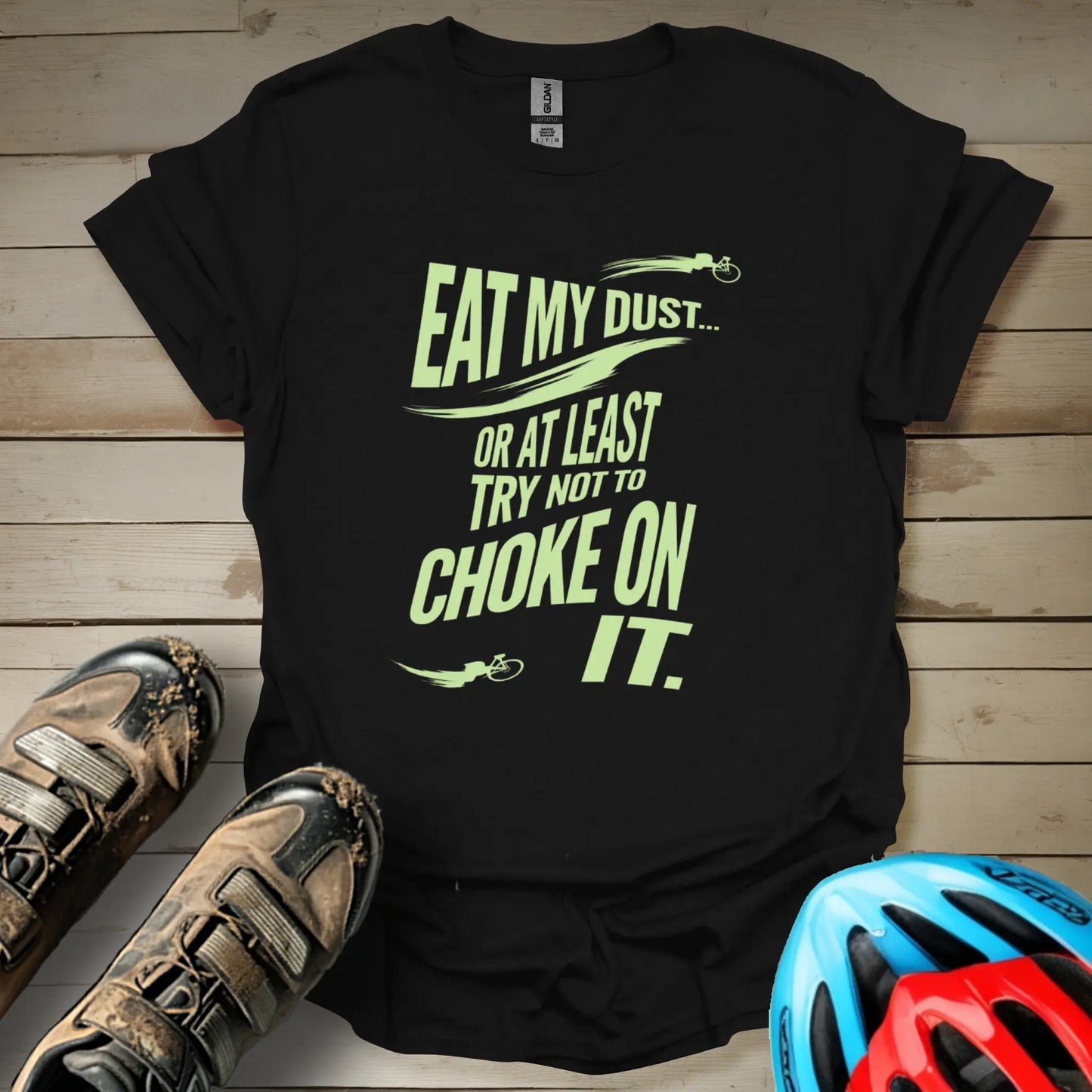 Eat my dust T-Shirt