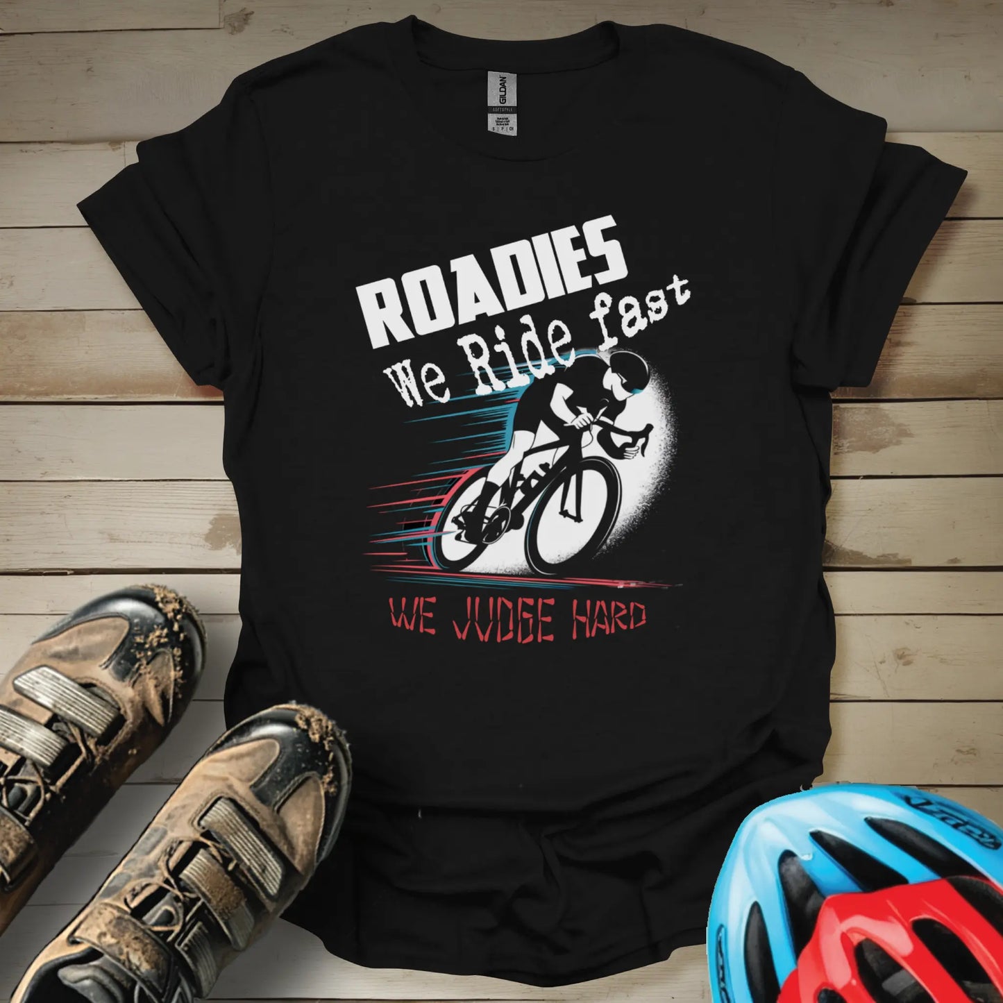 Roadies - We Ride Fast We Judge Hard T-Shirt