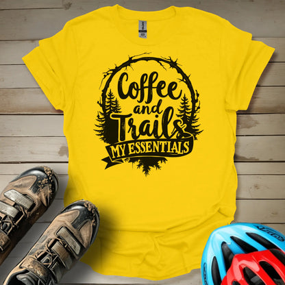 Coffee and trails are my essentials T-Shirt