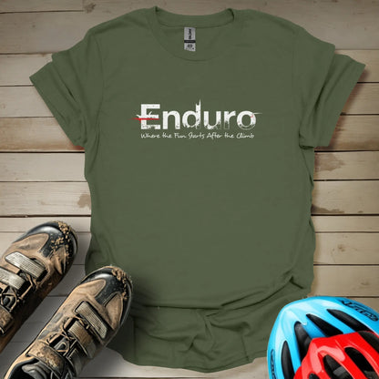 Enduro - Where the Fun Starts After the Climb T-Shirt