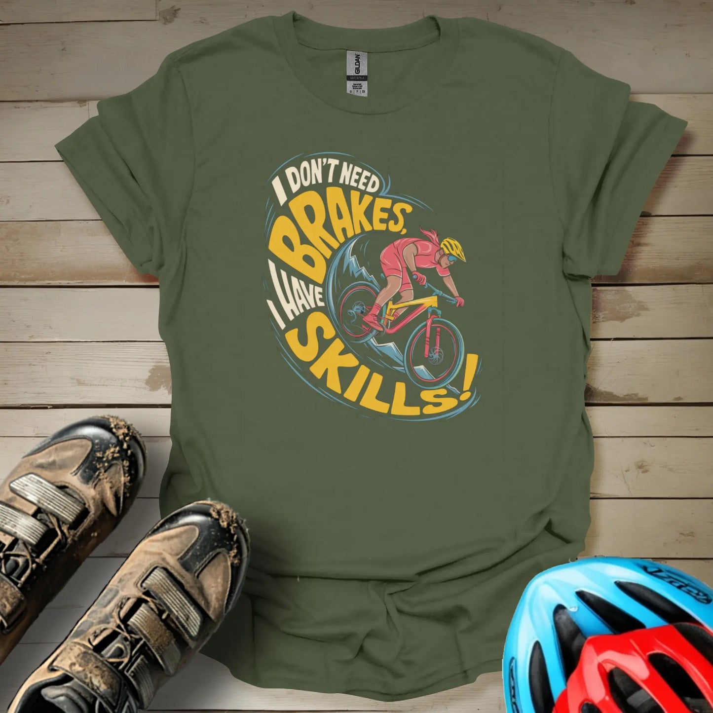 I Don't Need Brakes I Have Skills T-Shirt