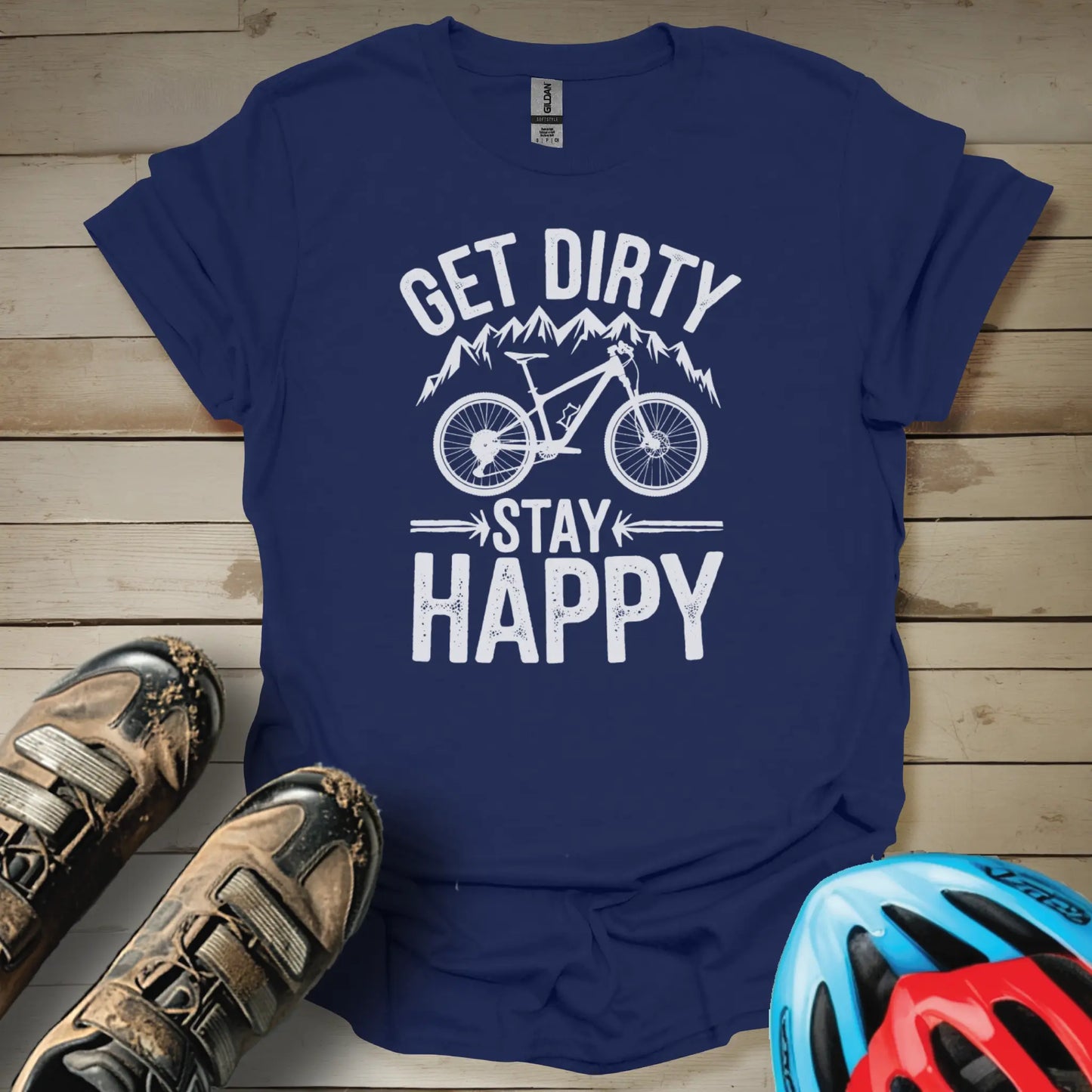 Get Dirty Stay Happy T-Shirt