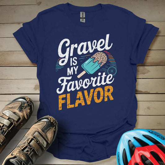 Gravel is My Favorite Flavor T-Shirt