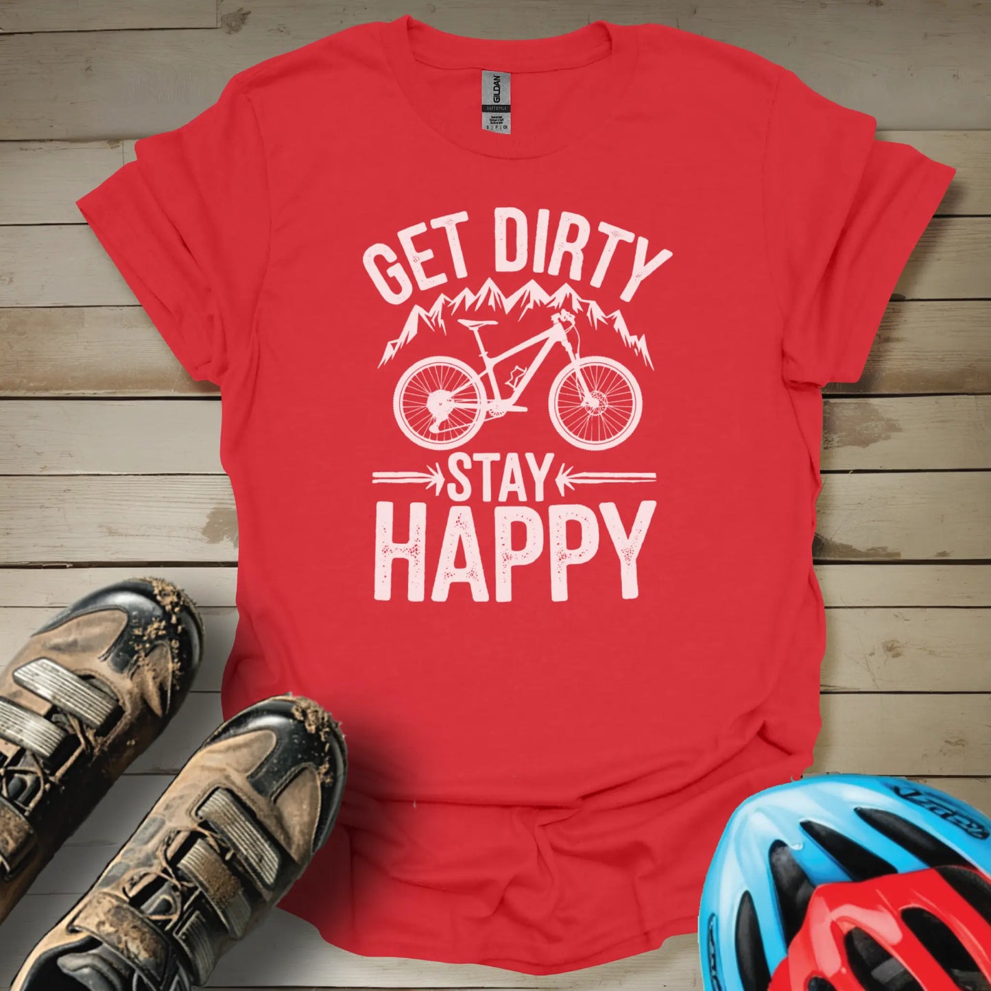 Get Dirty Stay Happy T-Shirt