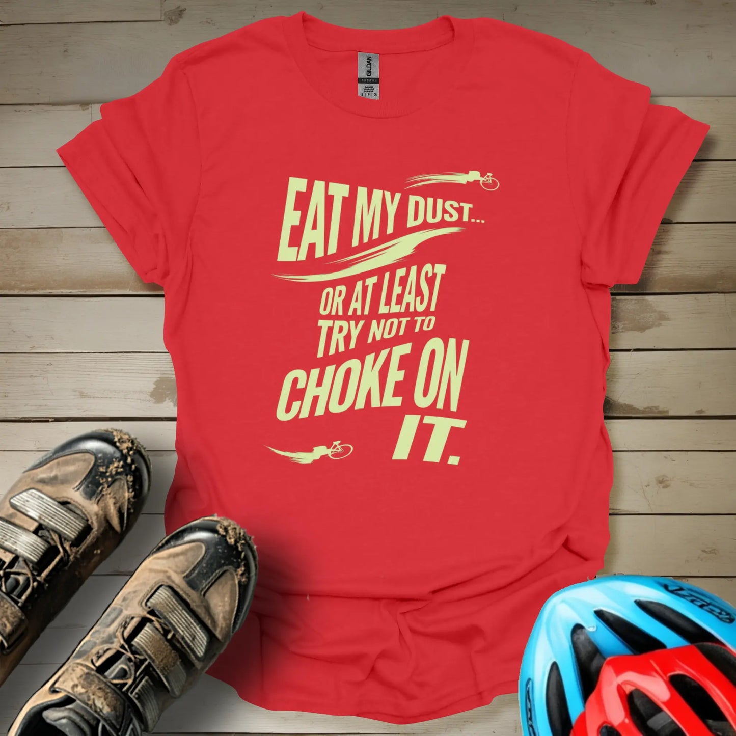 Eat my dust T-Shirt