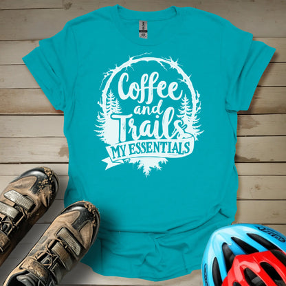 Coffee and trails are my essentials T-Shirt