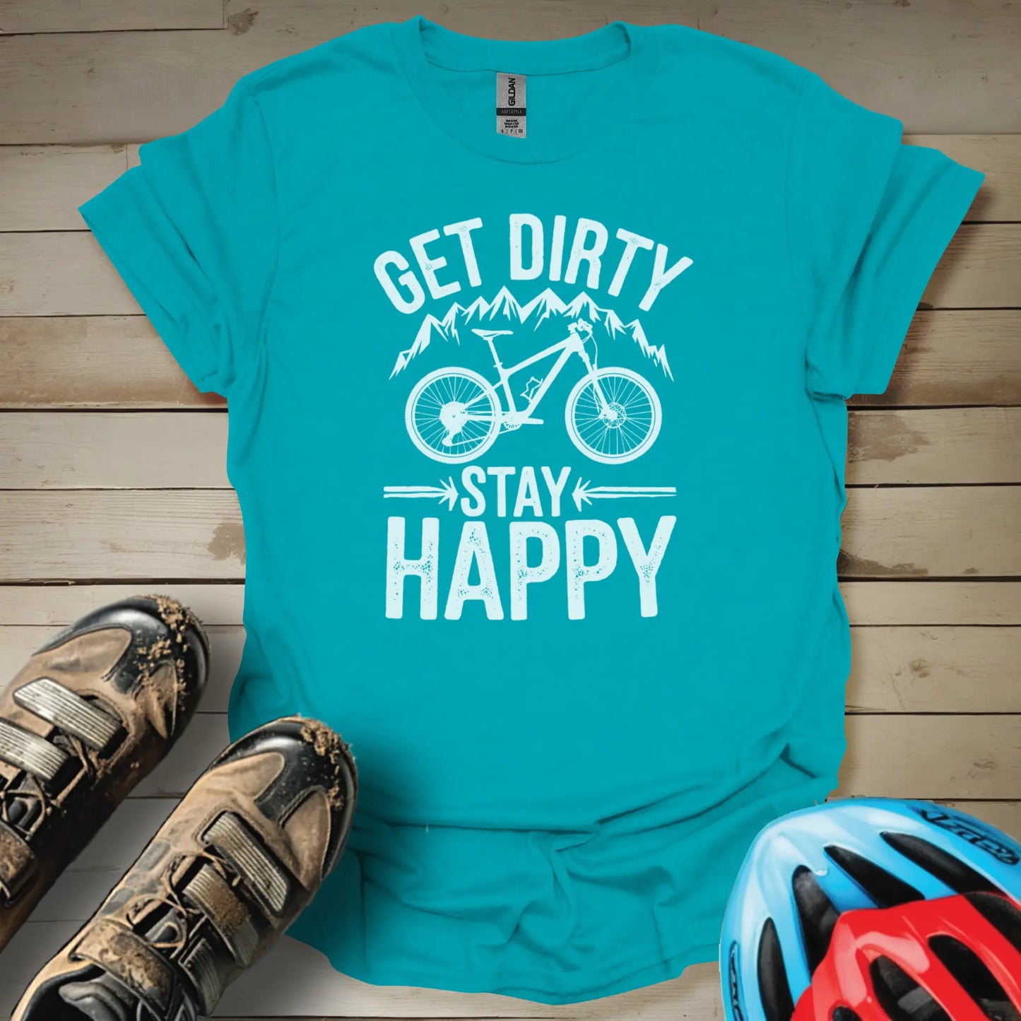 Get Dirty Stay Happy T-Shirt