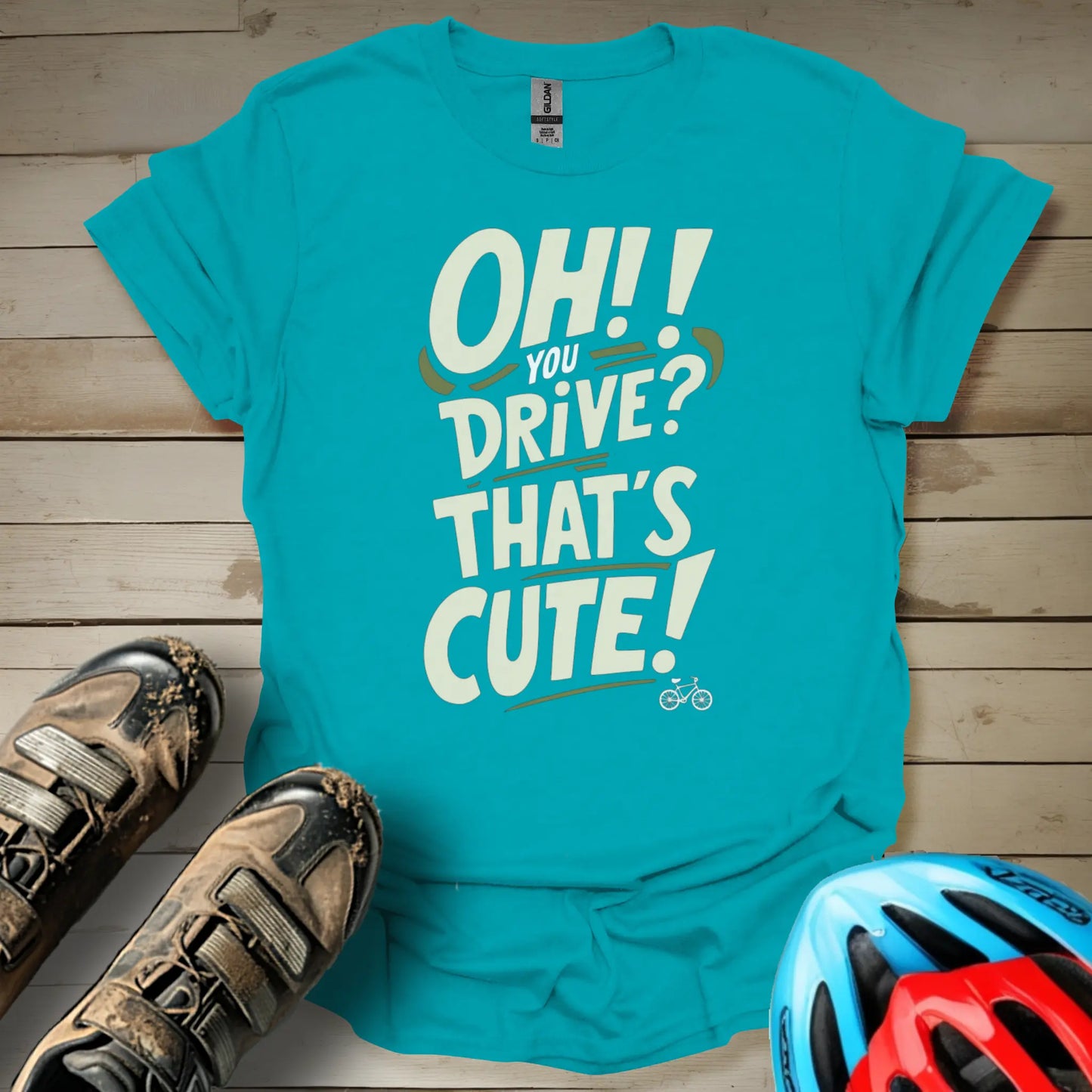 Oh You Drive! That's Cute T-Shirt