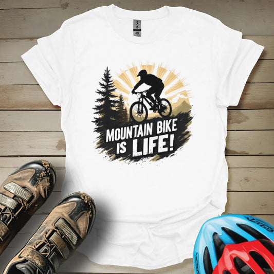 Mountain Bike Is Life T-Shirt